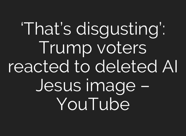 ‘That’s disgusting’: Trump voters reacted to deleted AI Jesus image – YouTube