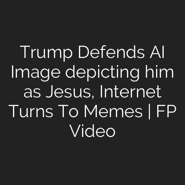 Trump Defends AI Image depicting him as Jesus, Internet Turns To Memes | FP Video
