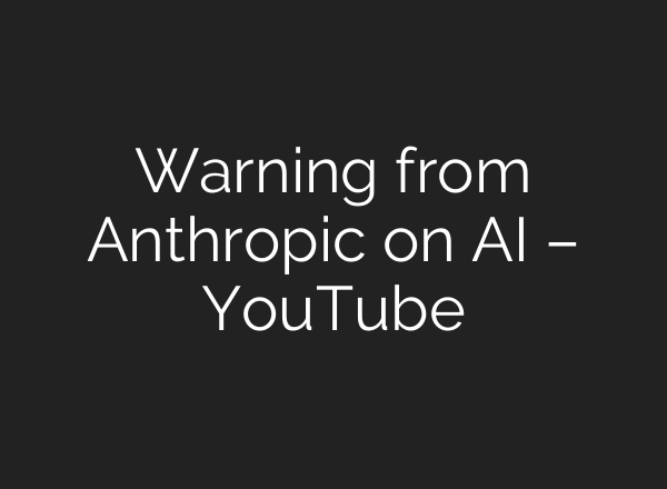 Warning from Anthropic on AI – YouTube