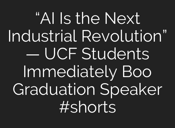 “AI Is the Next Industrial Revolution” — UCF Students Immediately Boo Graduation Speaker #shorts