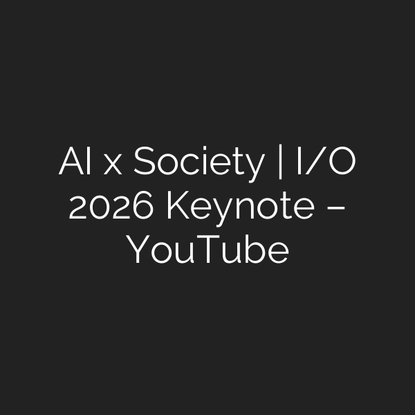 AI x Society | I/O 2026 Keynote – YouTube