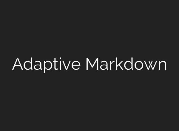 Adaptive Markdown