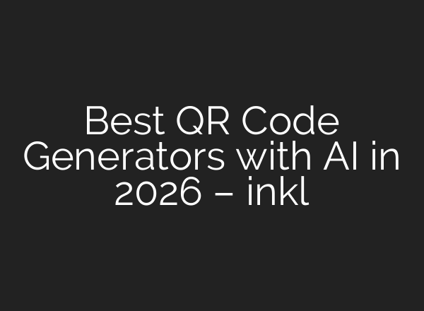 Best QR Code Generators with AI in 2026 – inkl