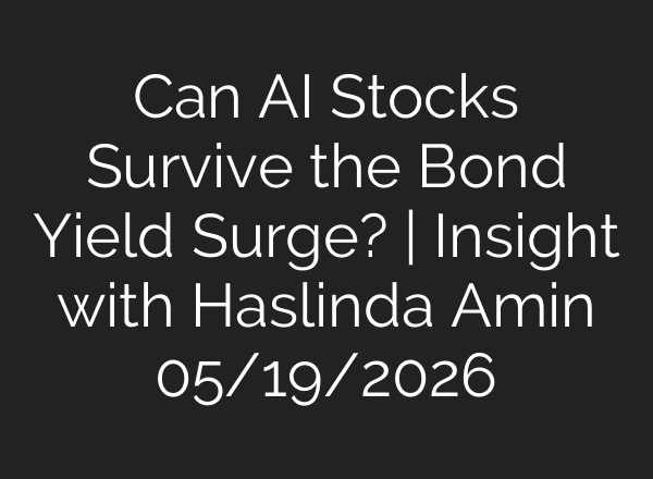 Can AI Stocks Survive the Bond Yield Surge? | Insight with Haslinda Amin 05/19/2026