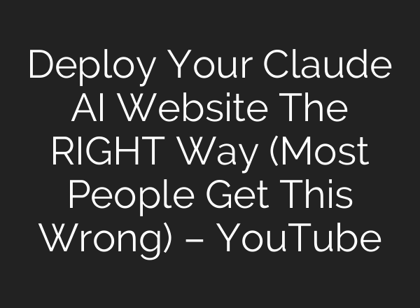 Deploy Your Claude AI Website The RIGHT Way (Most People Get This Wrong) – YouTube