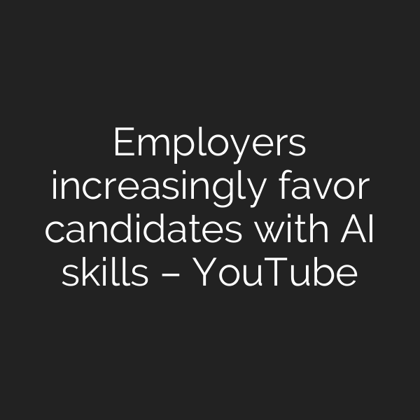 Employers increasingly favor candidates with AI skills – YouTube