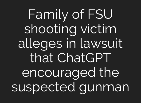 Family of FSU shooting victim alleges in lawsuit that ChatGPT encouraged the suspected gunman
