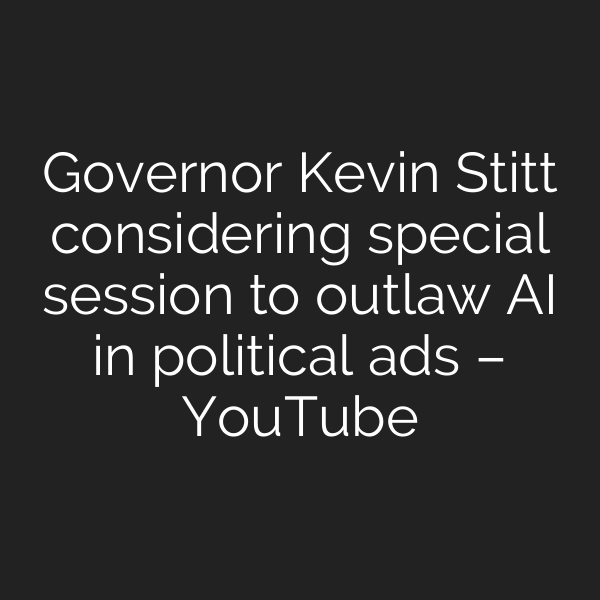 Governor Kevin Stitt considering special session to outlaw AI in political ads – YouTube