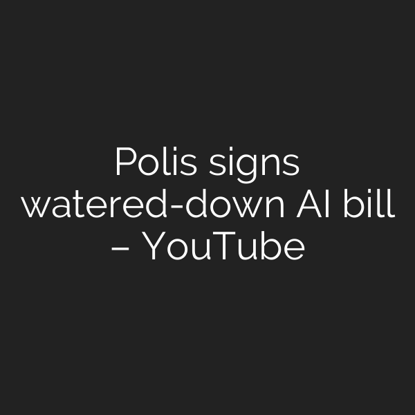 Polis signs watered-down AI bill – YouTube