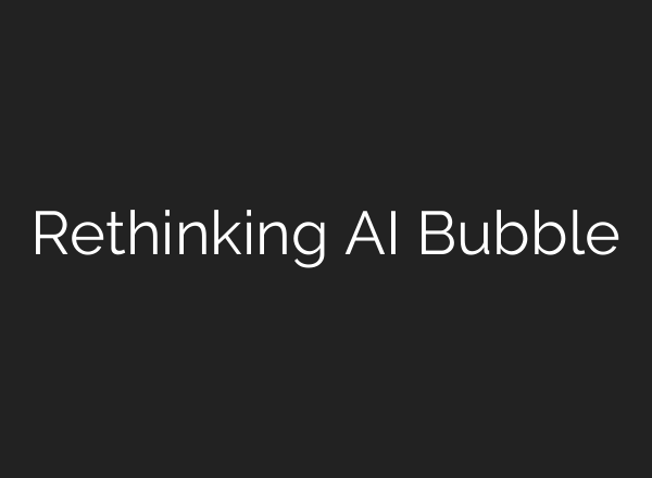 Rethinking AI Bubble