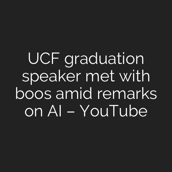 UCF graduation speaker met with boos amid remarks on AI – YouTube