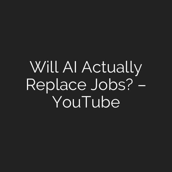 Will AI Actually Replace Jobs? – YouTube