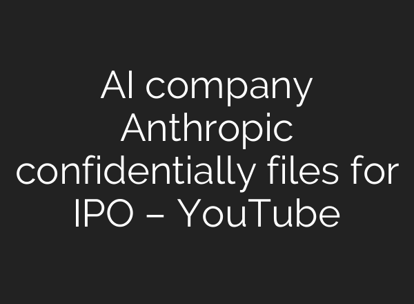 AI company Anthropic confidentially files for IPO – YouTube