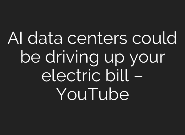 AI data centers could be driving up your electric bill – YouTube