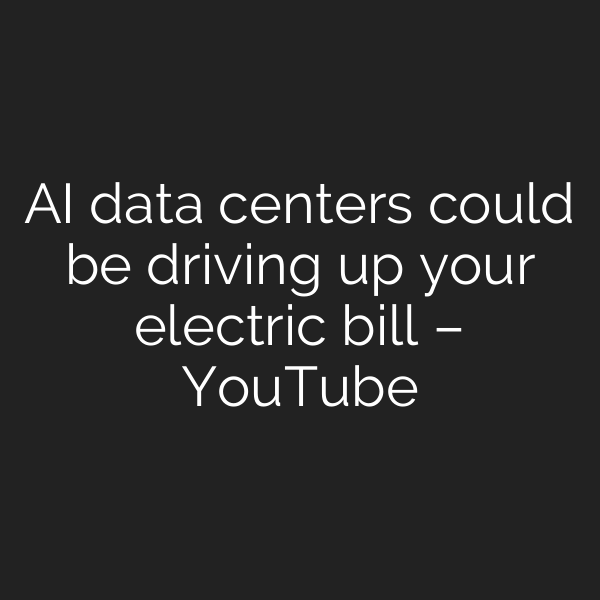 AI data centers could be driving up your electric bill – YouTube