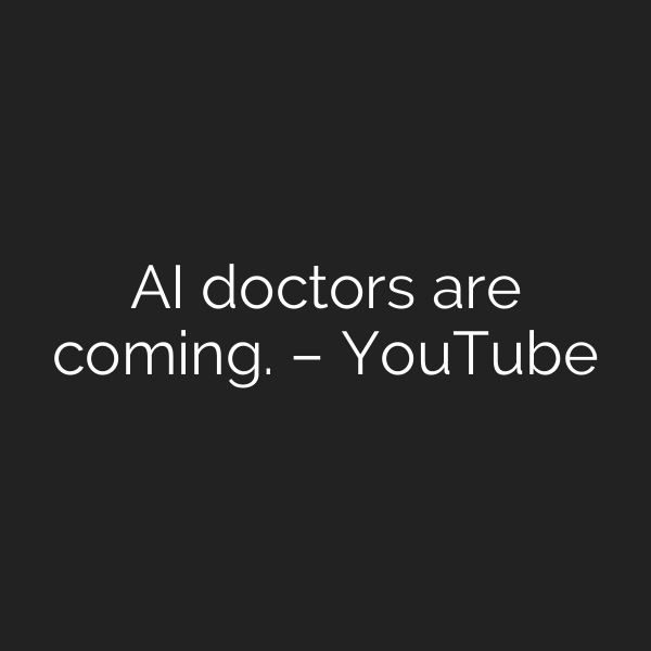 AI doctors are coming. – YouTube