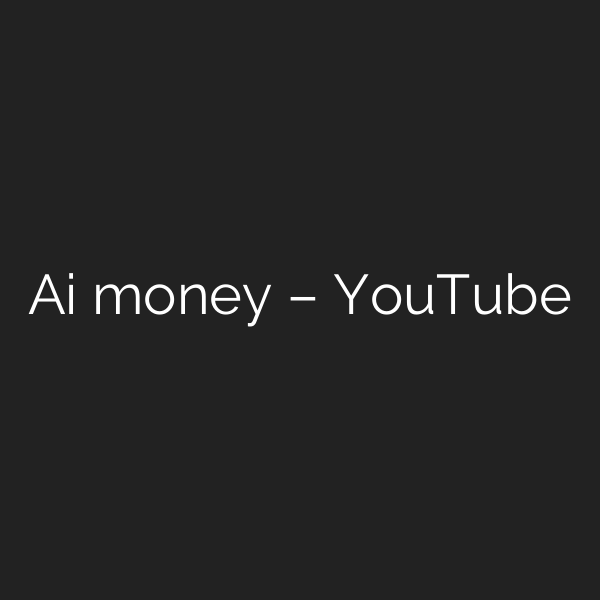 Ai money – YouTube