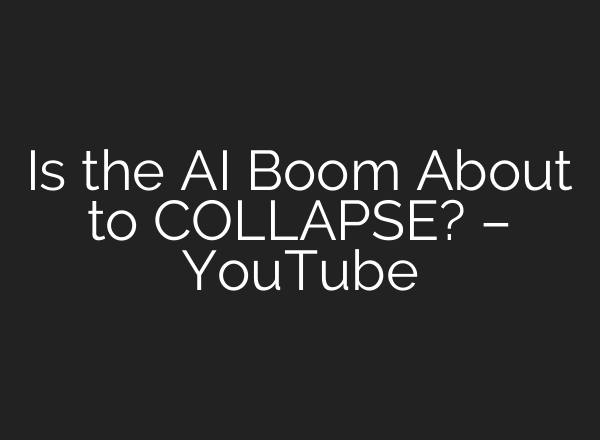 Is the AI Boom About to COLLAPSE? – YouTube