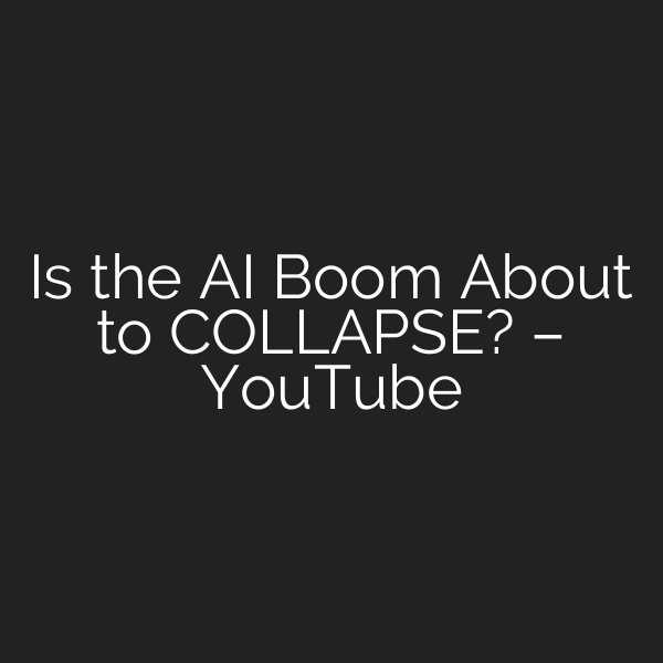 Is the AI Boom About to COLLAPSE? – YouTube