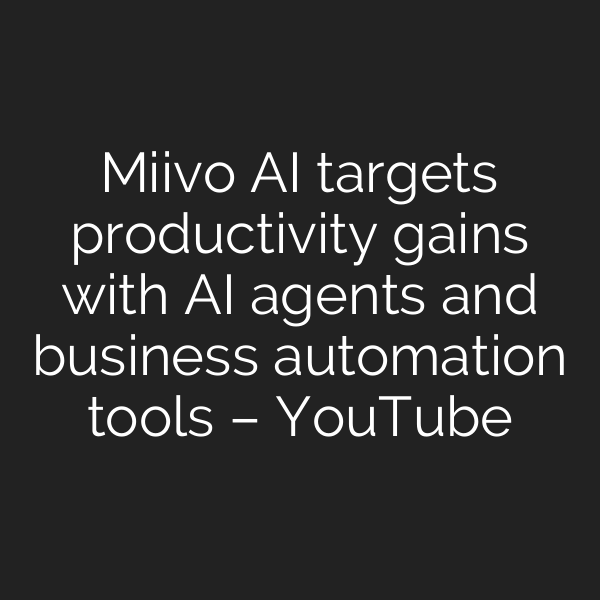 Miivo AI targets productivity gains with AI agents and business automation tools – YouTube