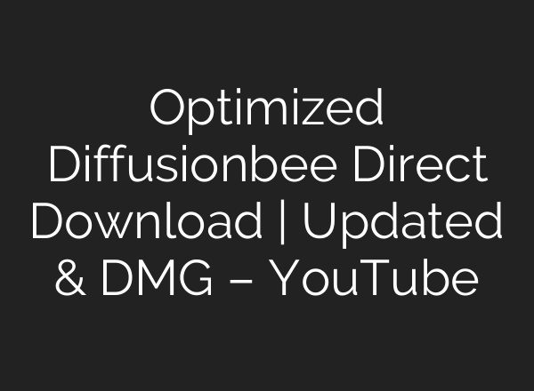 Optimized Diffusionbee Direct Download | Updated & DMG – YouTube