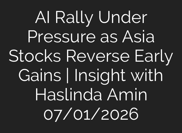 AI Rally Under Pressure as Asia Stocks Reverse Early Gains | Insight with Haslinda Amin 07/01/2026