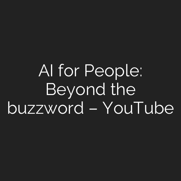 AI for People: Beyond the buzzword – YouTube