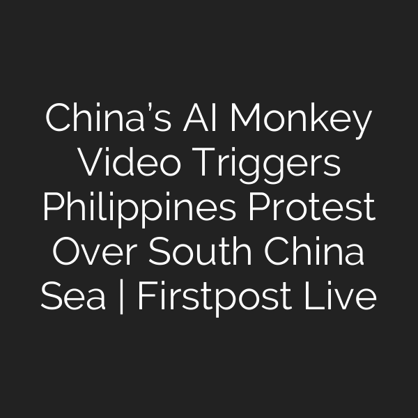 China’s AI Monkey Video Triggers Philippines Protest Over South China Sea | Firstpost Live