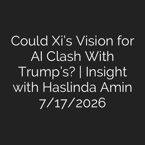 Could Xi’s Vision for AI Clash With Trump’s? | Insight with Haslinda Amin 7/17/2026