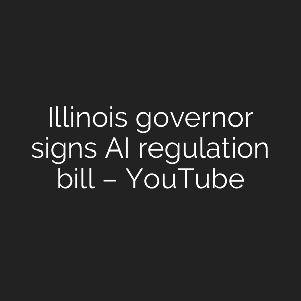 Illinois governor signs AI regulation bill – YouTube