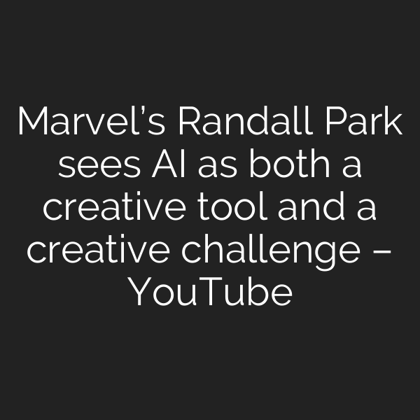 Marvel’s Randall Park sees AI as both a creative tool and a creative challenge – YouTube