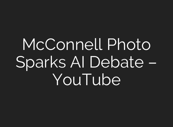 McConnell Photo Sparks AI Debate – YouTube