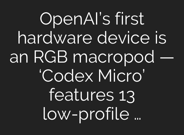 OpenAI’s first hardware device is an RGB macropod — ‘Codex Micro’ features 13 low-profile …