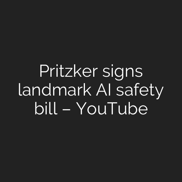 Pritzker signs landmark AI safety bill – YouTube