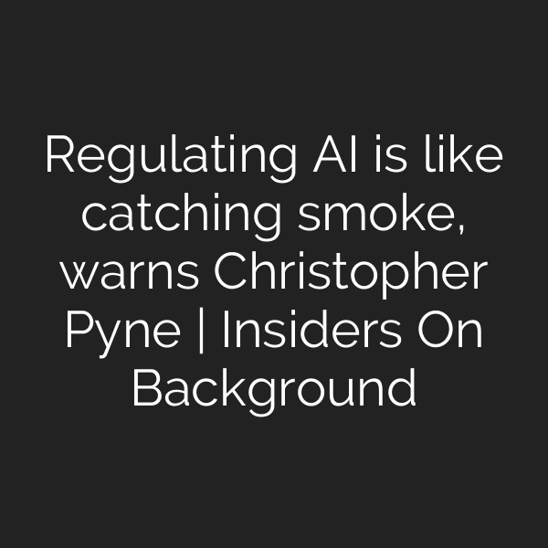 Regulating AI is like catching smoke, warns Christopher Pyne | Insiders On Background