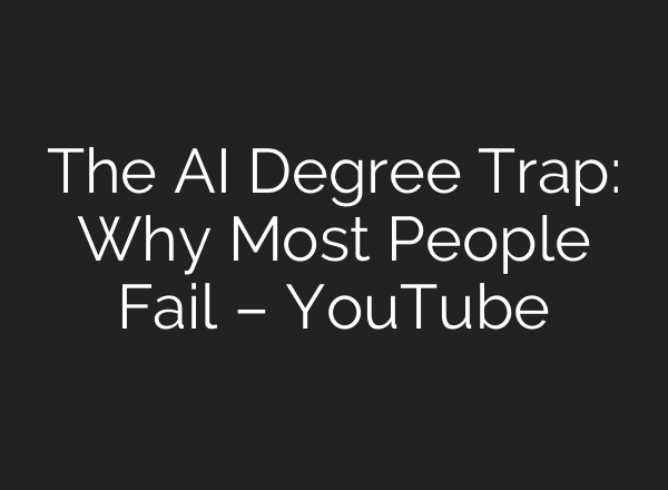 The AI Degree Trap: Why Most People Fail – YouTube